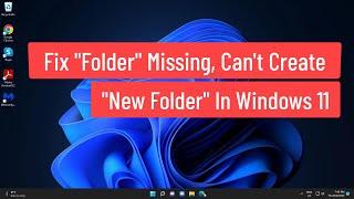 Fix Folder Missing Cant Create New Folder In Windows 11