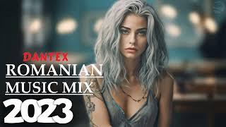 Romanian Music Mix Best Dance Music 2023  Dantex 