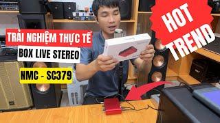 Trải Nghiệm Box Livestream SC379  - Âm Thanh Siêu Nét