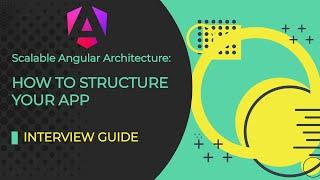 Scalable Angular Architecture How to Structure Your App  Best Practices for Structuring Your App