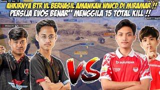 BTR VS PJEV  BTR BERHASIL AMANKAN WWCD  PJEV MENGGILA NYAYUR 15 TOTAL KILL