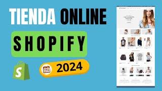 Cómo Crear una Tienda en Shopify 2024 - Curso Gratis desde cero