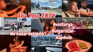 Sıla Yolu 2024   Avusturya-Bulgaristan-Kapıkule  nekadar bekledik?  Bagaj Kontrol  Yola Cıktı