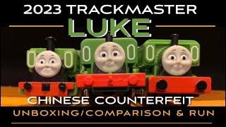 The Vicarage Orchard  2023 TrackMaster LUKE Chinese counterfeit Unboxing Comparison and Run