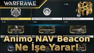 Warframe Animo Nav Beacons Vericileri Ne İşe Yarar  Türkçe Anlatım