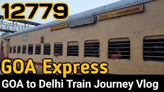 My First 45.hr Long Train Journey from GOA to DELHI  12779 GOA EXPRESS Vasco to H.Nizamuddin Vlog