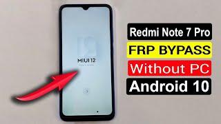 Redmi Note 7 Pro FRP BypassGoogle Account Bypass 2021 Without PC