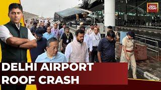 Deadly Roof Collapse At Delhi Airport  Delhi Airport T1 Roof Collapses 1 Killed  India Today