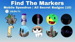 All Secret Badges 10 Mobile Speedrun  1654.71  Find The Markers