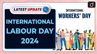 International Labour Day 2024 Latest update  Drishti IAS English