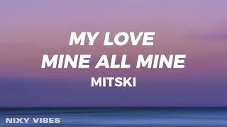 Mitski - My Love Mine All Mine Lyrics