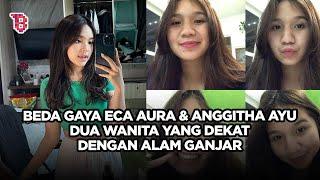 Beda gaya Eca Aura dan Anggitha Ayu dua wanita yang diduga dekat Alam Ganjar