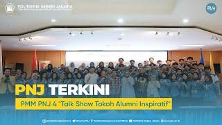  PNJ TERKINI  - PMM PNJ 4 Talk Show Tokoh Alumni Inspiratif .