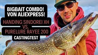 Bigbait Combo von AliExpress HANDING Sindorei XH vs. Purelure Rayee 200