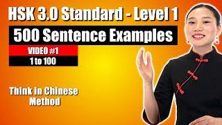 HSK 3.0 - LEVEL 1 - 500 Vocabulary with Sentence Examples  1 to 100 - Think in Chinese - HSK 1