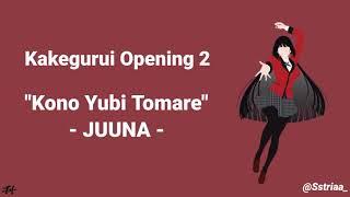 Kakegurui opening 2 Kono Yubi Tomare -JUUNA-  Romaji Lyrics