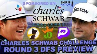 Charles Schwab Challenge Round 3 Livestream  Draftkings DFS Showdown Underdog + Prize Picks Props