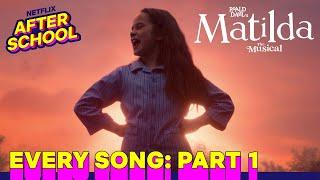 Every Song in Roald Dahls Matilda The Musical Part 1  Netflix After School