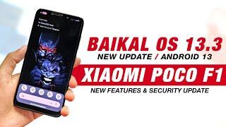 POCO F1 - Baikal OS 13.3 Official - Best Android 13 Rom - New Features And Security Patch Update