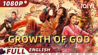 【ENG SUB】Growth of God  FantasyCostume Drama  New Chinese Movie  iQIYI Movie English