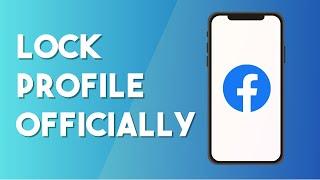 How To Lock Facebook Profile Officially - Full Guide 2024