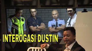 FULL INTEROGASI DUSTIN TIFFANI BIKIN PASUKIN EMOSI  LAPOR PAK 100522