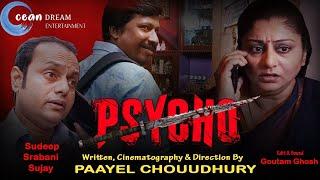 Psycho Paayel Chouudhury suspensethrillermysteryOceandream Entertainment