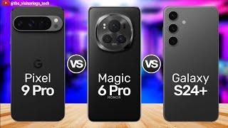 Pixel 9 Pro vs Magic 6 Pro vs Galaxy S24 Plus  Which Phone is Best in Camera Quality 2024