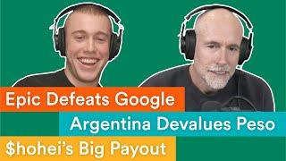 Epic Defeats Google Ohtani’s Dodgers Contract and Argentina Devalues the Peso  Prof G Markets