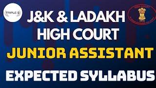 Junior Assistant  Expected Syllabus - J&K and Ladakh High Court  @TripleSClasses