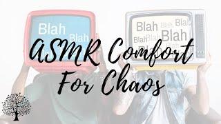 ASMR   Comfort for Chaos Friend Relaxation