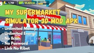 My Supermarket Simulator 3D Mod Apk Versi 1.4.3 Terbaru 2024