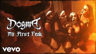 Dogma - My First Peak Official Music Video