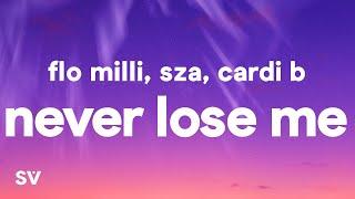 Flo Milli - Never Lose Me Remix Lyrics ft. SZA & Cardi B