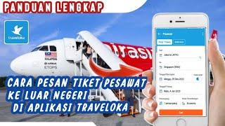 CARA PESAN TIKET PESAWAT KE LUAR NEGERI DI APLIKASI TRAVELOKA  Beli Tiket Pesawat ke Luar Negeri