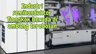 Industri semikonduktor Tiongkok berada di ambang terobosan