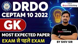 DRDO Ceptam 10 GK Classes 2022  Most Expected Paper for DRDO CEPTAM 10  DRDO GK By Shiv Sir