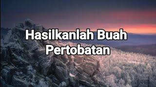 Hasilkanlah Buah Pertobatan - Renungan dan Doa Pagi Suara Injil