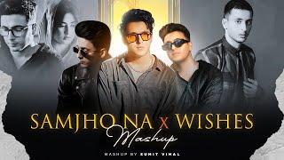 Samjho Na X Wishes Mashup - Aditya Rikhari  ft.Hasan Raheem & Talwiinder  Sumit Vimal