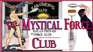 The Mystical Force Club or Kallithenos Indian Club  “Nothing ever used or conceived like it”