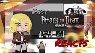 Past Aot react to All Titan Shifters  SPOILERS   進撃の巨人  Attack on Titan