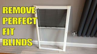 How to remove Perfect Fit Blinds