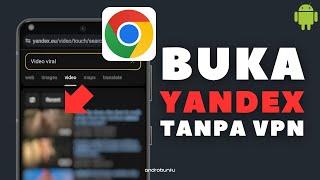 Terbaru 2024 Cara Membuka Yandex di Google Chrome tanpa VPN