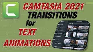Camtasia 2021 Transitions for Easy Text Typography
