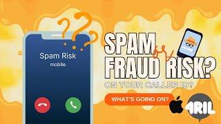 Seeing ‘Spam’ or ‘Fraud Risk’ on Your iPhone Caller ID? Here’s What’s Going On