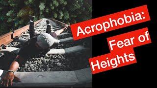 Acrophobia Fear of Heights