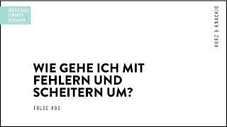 Folge 93 Kurz & Knackig Wie gehe ich mit Fehlern und Scheitern um?