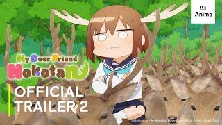 My Deer Friend Nokotan  Official Trailer 2  EN SUB  Its Anime