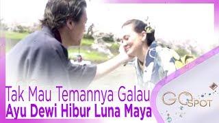 Tak Mau Temannya Galau Ayu Dewi Hibur Luna Maya - GOSPOT