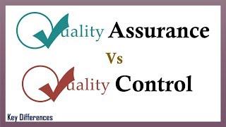 Quality Assurance Vs Quality Control Difference between them with definition and comparison chart